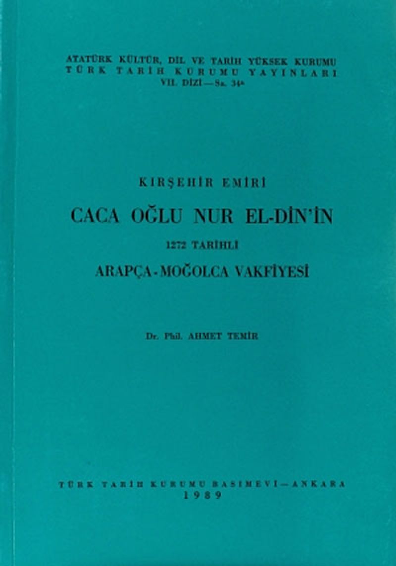 Kırşehir Emiri Caca Oğlu Nur El-din’in 1272 Tarihli Arapça - Moğolca Vakfiyesi kitap kapağı