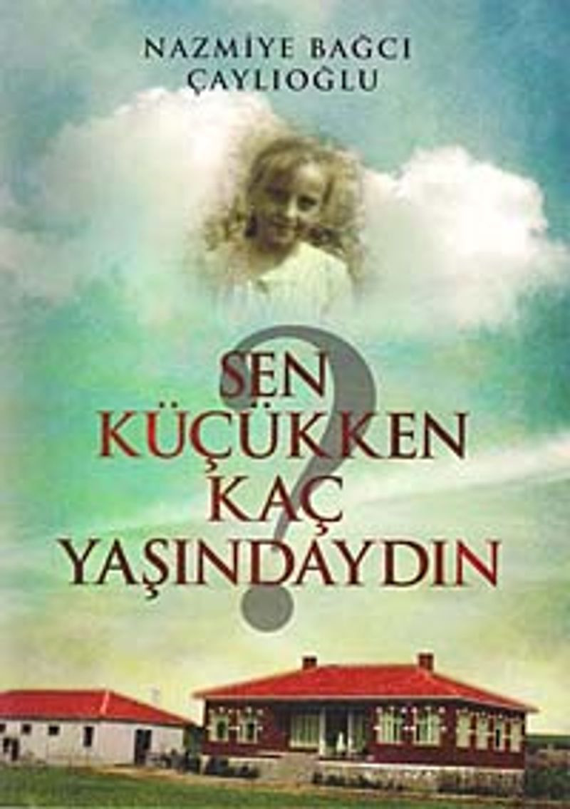 Sen Küçükken Kaç Yaşındaydın kitap kapağı