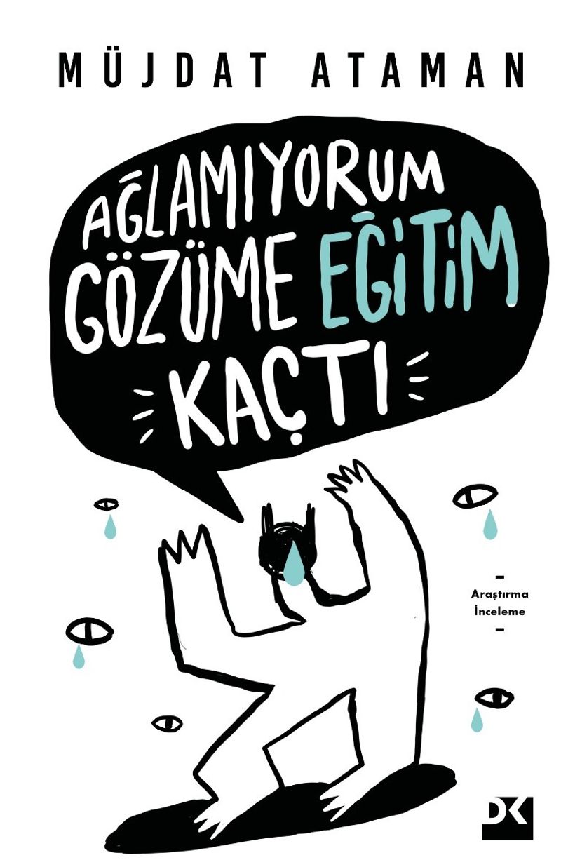 Ağlamıyorum Gözüme Eğitim Kaçtı (İmzalı) kitap kapağı