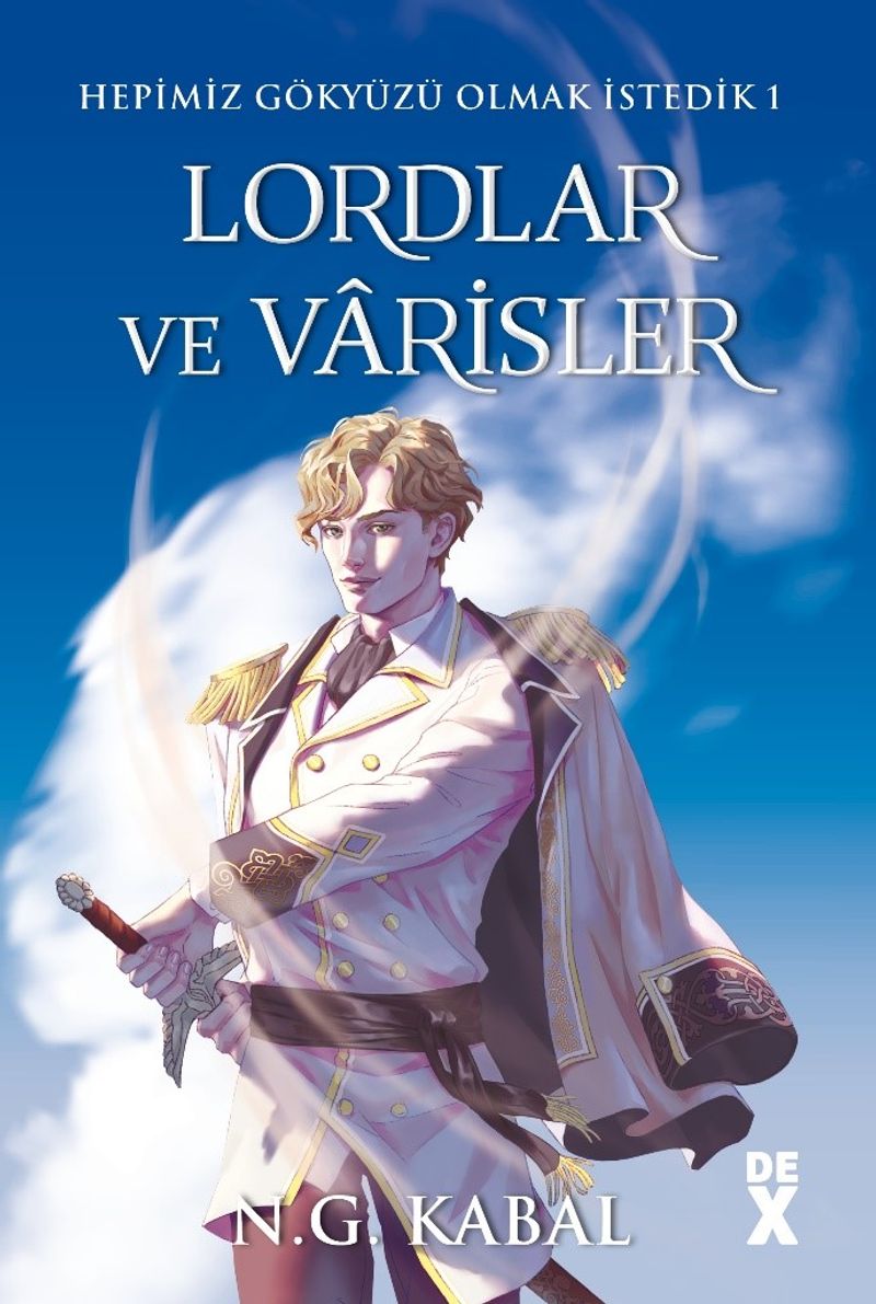 Lordlar ve Varisler / Hepimiz Gökyüzü Olmak İstedik 1 (Beyaz Kapak) kitap kapağı