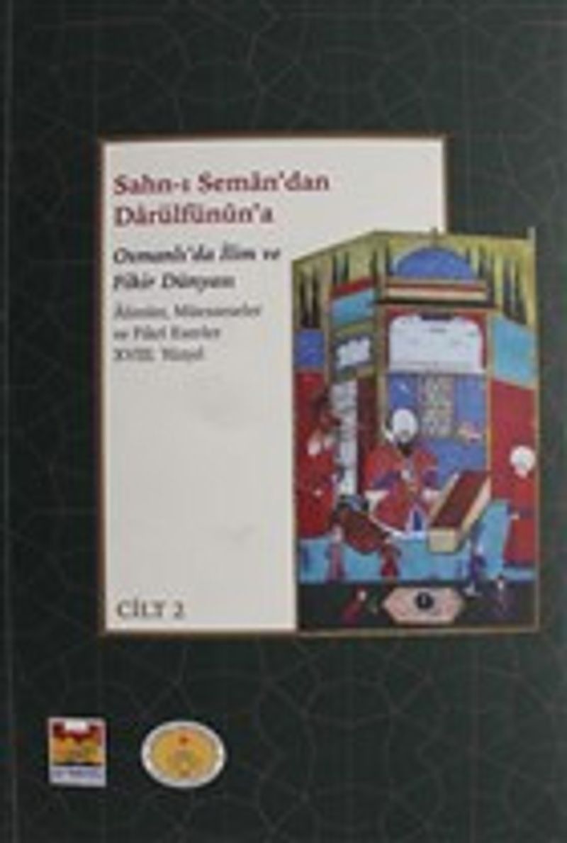 Sahn-ı Seman'dan Darülfünun'a Osmanlı'da İlim ve Fikir Dünyası 18. Yüzyıl (2 Cilt Takım) kitap kapağı