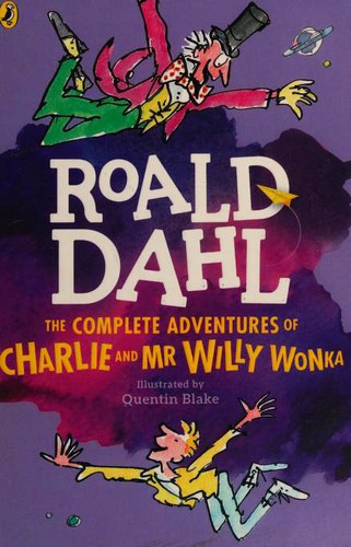 Roald Dahl - The Complete Adventures of Charlie and Mr. Willy Wonka kitap kapağı