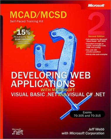 MCAD/MCSD Self-Paced Training Kit: Developing Web Applications with Microsoft® Visual Basic® .NET and Microsoft Visual C#® .NET, Second Edition kitap kapağı