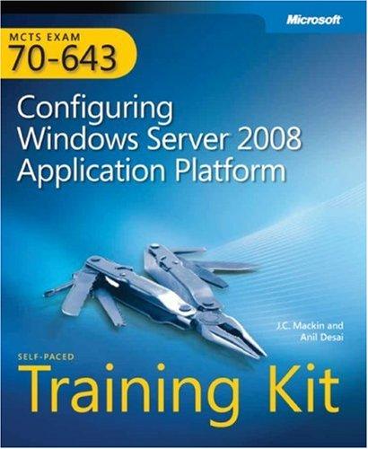 MCTS Self-Paced Training Kit (Exam 70-643): Configuring Windows Server® 2008 Applications Infrastructure kitap kapağı