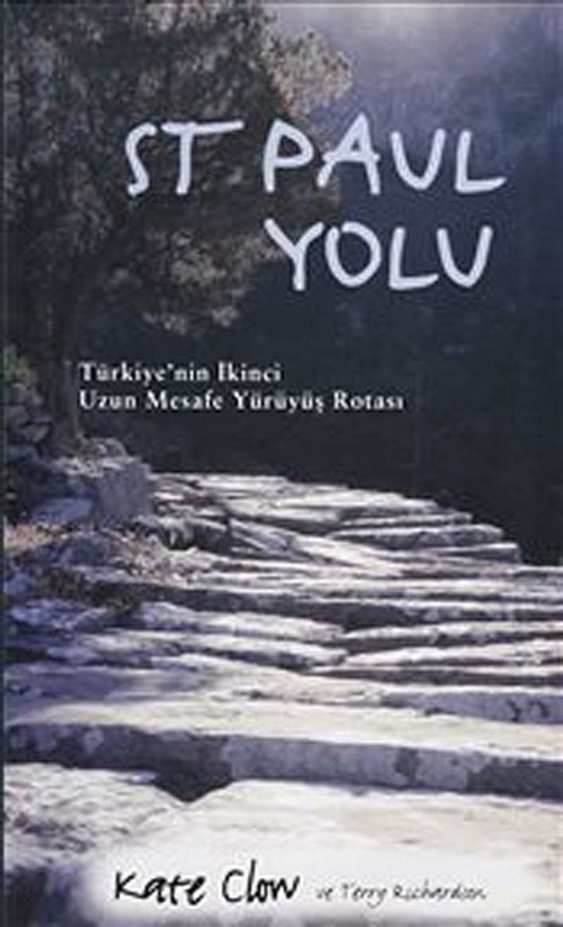 St Paul Yolu Türkiye'nin İkinci Uzun Mesafe Yürüyüş Rotası kitap kapağı