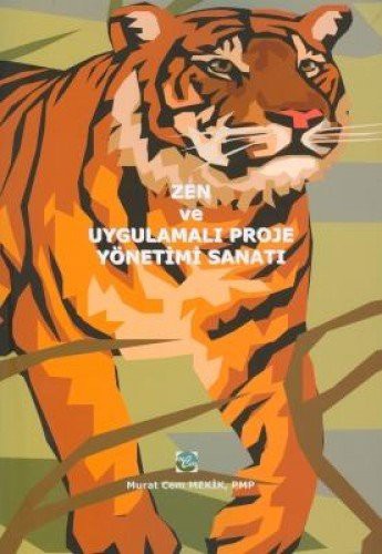 Zen ve Uygulamalı Proje Yönetimi Sanatı kitap kapağı