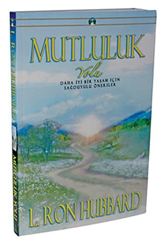 Mutluluk Yolu Daha İyi Bir Yaşam İçin Sağduyulu Öneriler kitap kapağı