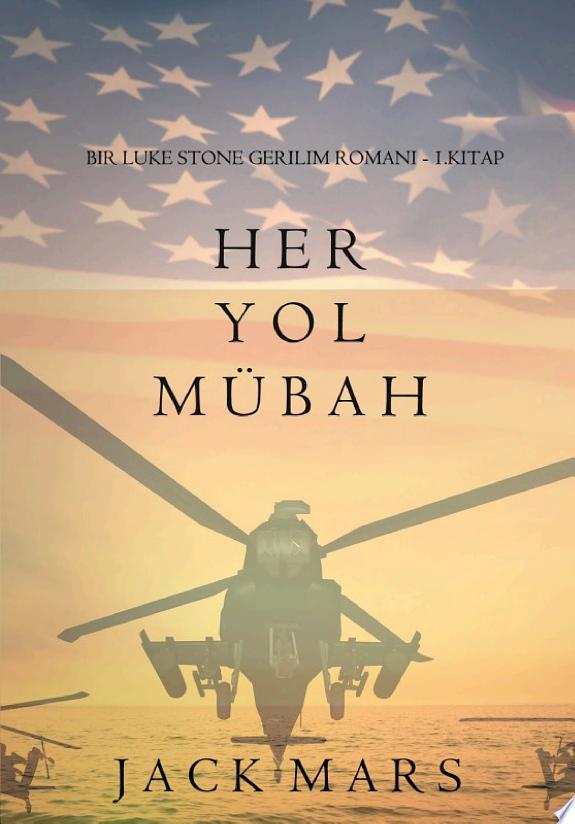 Her Yol Mübah (bir Luke Stone Gerilim Romanı— 1 Kitap) kitap kapağı