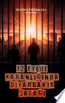 12 Eylül Karanlığında Diyarbakır Şafağı kitap kapağı