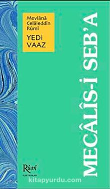 Mevlana Celaleddin Rumi Mecalis-i Seb'a Yedi Vaaz (Ciltli) kitap kapağı
