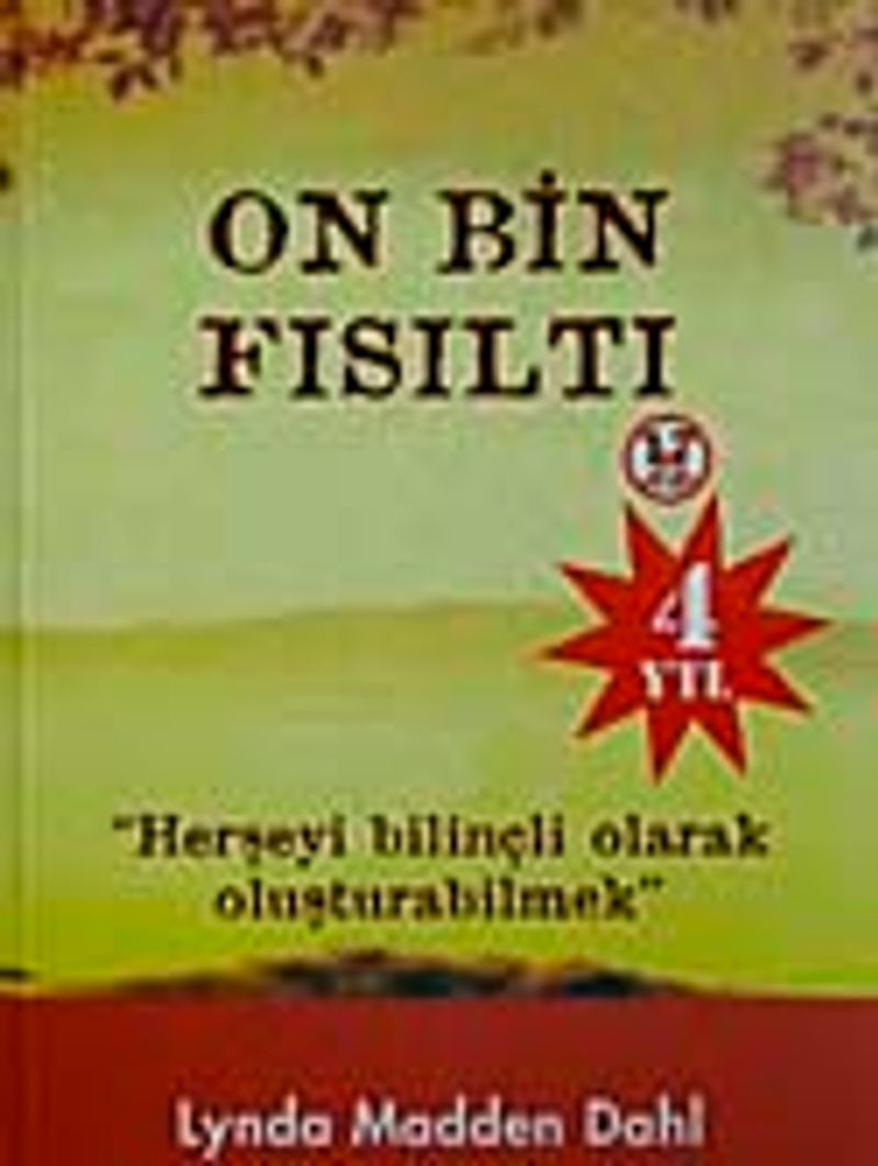 On Bin Fısıltı Herşeyi Bilinçli Olarak Oluşturabilmek kitap kapağı