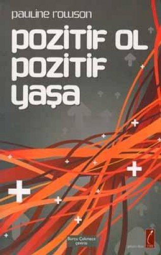 Pozitif Ol Pozitif Yaşa kitap kapağı