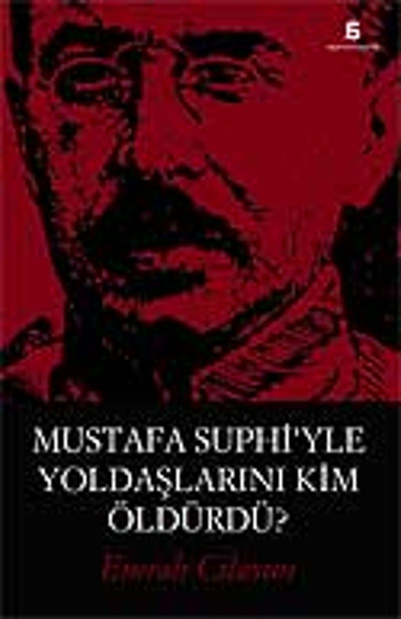 Mustafa Suphi'yle Yoldaşlarını Kim Öldürdü? kitap kapağı
