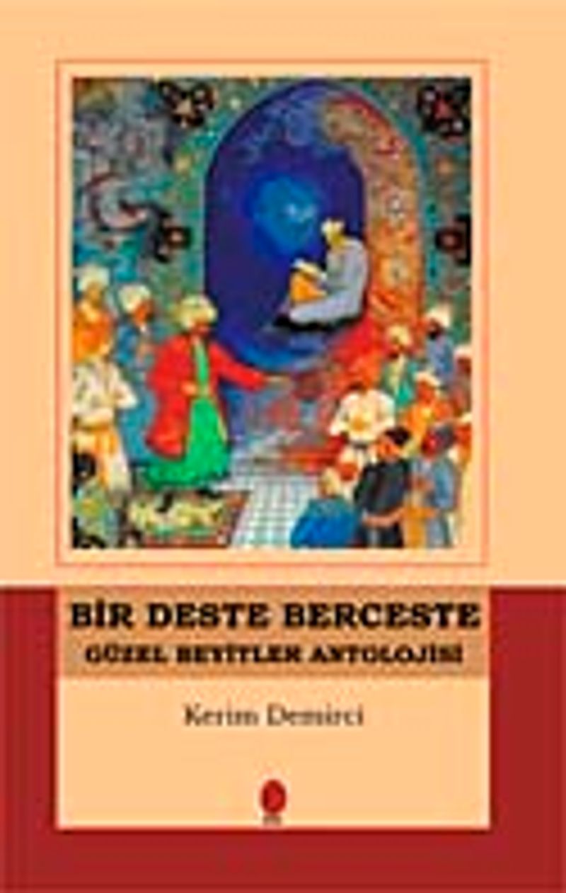 Bir Deste Berceste Güzel Beyitler Antolojisi kitap kapağı