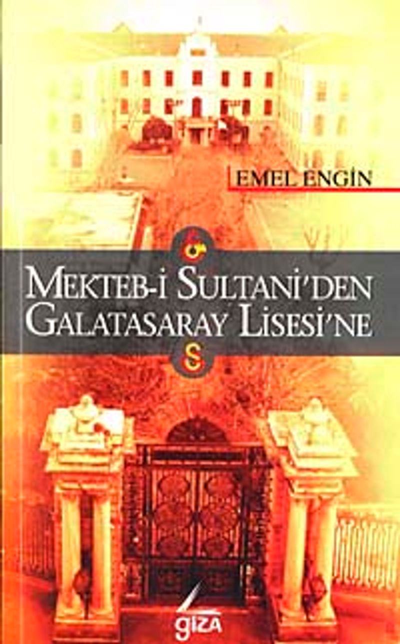 Mekteb-i Sultani'den Galatasaray Lisesi'ne kitap kapağı