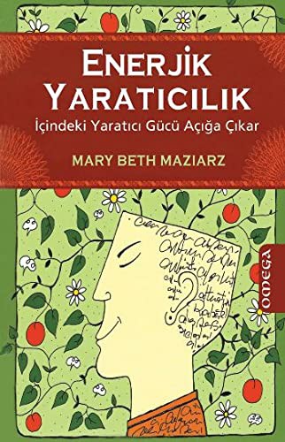 Enerjik Yaratıcılık İçindeki Yaratıcı Gücü Açığa Çıkar kitap kapağı