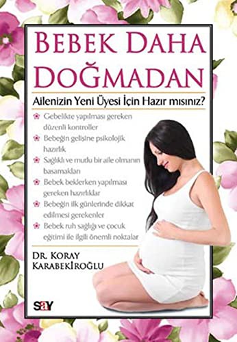Bebek Daha Doğmadan Ailenizin Yeni Üyesi İçin Hazır mısınız? kitap kapağı