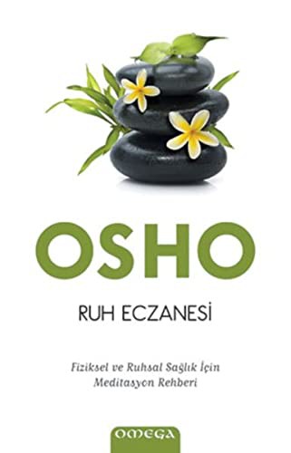 Ruh Eczanesi Fiziksel ve Ruhsal Sağlık İçin Meditasyon Rehberi kitap kapağı