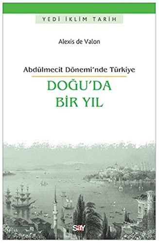 Doğu'da Bir Yıl & Abdülmecit Dönemi’nde Türkiye kitap kapağı
