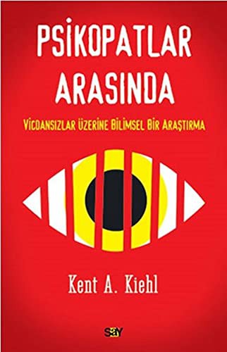 Psikopatlar Arasında Vicdansızlar Üzerine Bilimsel Bir Araştırma kitap kapağı