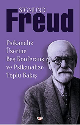 Psikanaliz Üzerine Beş Konferans ve Psikanalize Toplu Bakış kitap kapağı