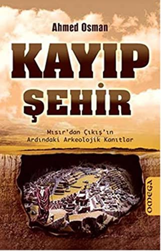 Kayıp Şehir & Mısır’dan Çıkış’ın Ardındaki Arkeolojik Kanıtlar kitap kapağı