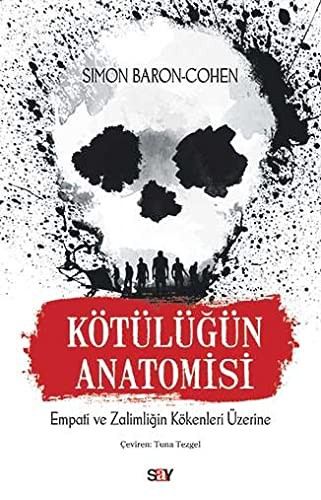 Kötülüğün Anatomisi & Empati ve Zalimliğin Kökenleri Üzerine kitap kapağı
