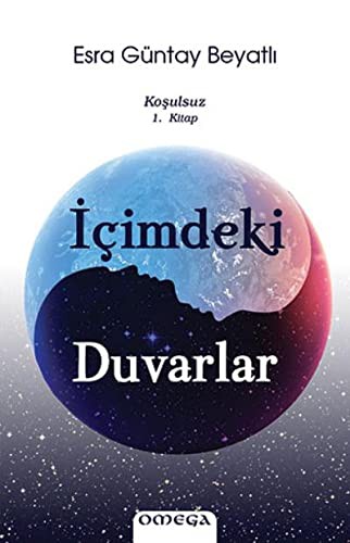 İçimdeki Duvarlar / Koşulsuz 1. Kitap kitap kapağı