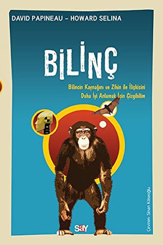 Bilinç / Bilincin Kaynağını ve Zihin ile İlişkisini Daha İyi Anlamak İçin Çizgibilim kitap kapağı