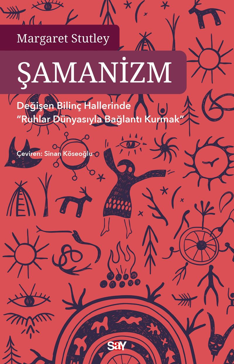 Şamanizm Değişen Bilinç Hallerinde "Ruhlar Dünyasıyla Bağlantı Kurmak" kitap kapağı