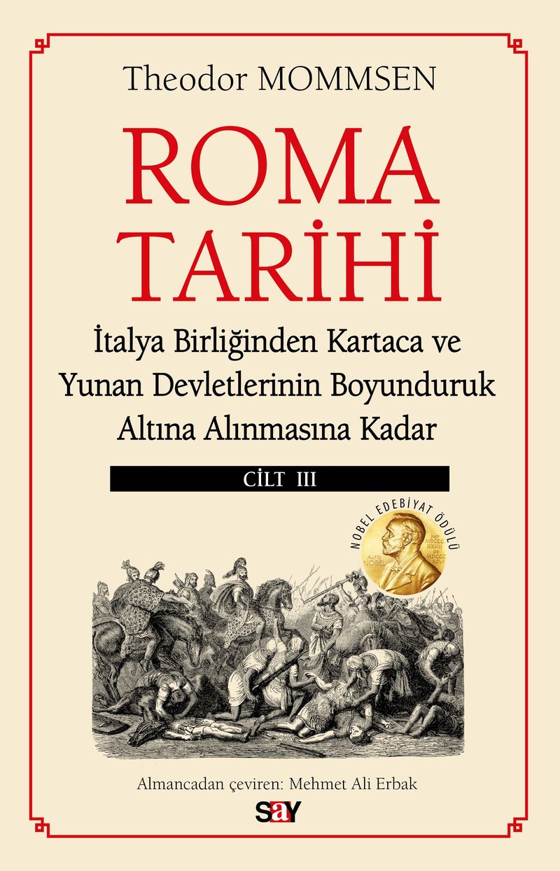 Roma Tarihi (Cilt 3) İtalya Birliğinden Kartaca ve Yunan Devletlerinin Boyunduruk Altına Alınmasına Kadar kitap kapağı