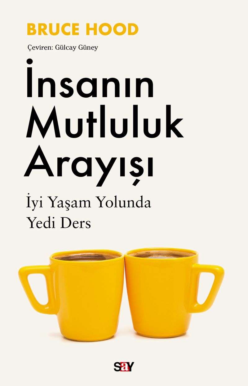 İnsanın Mutluluk Arayışı İyi Yaşam Yolunda Yedi Ders kitap kapağı