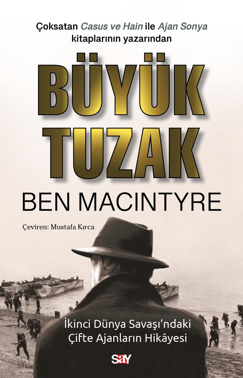 Büyük Tuzak İkinci Dünya Savaşı'ndaki Çifte Ajanların Hikayesi kitap kapağı