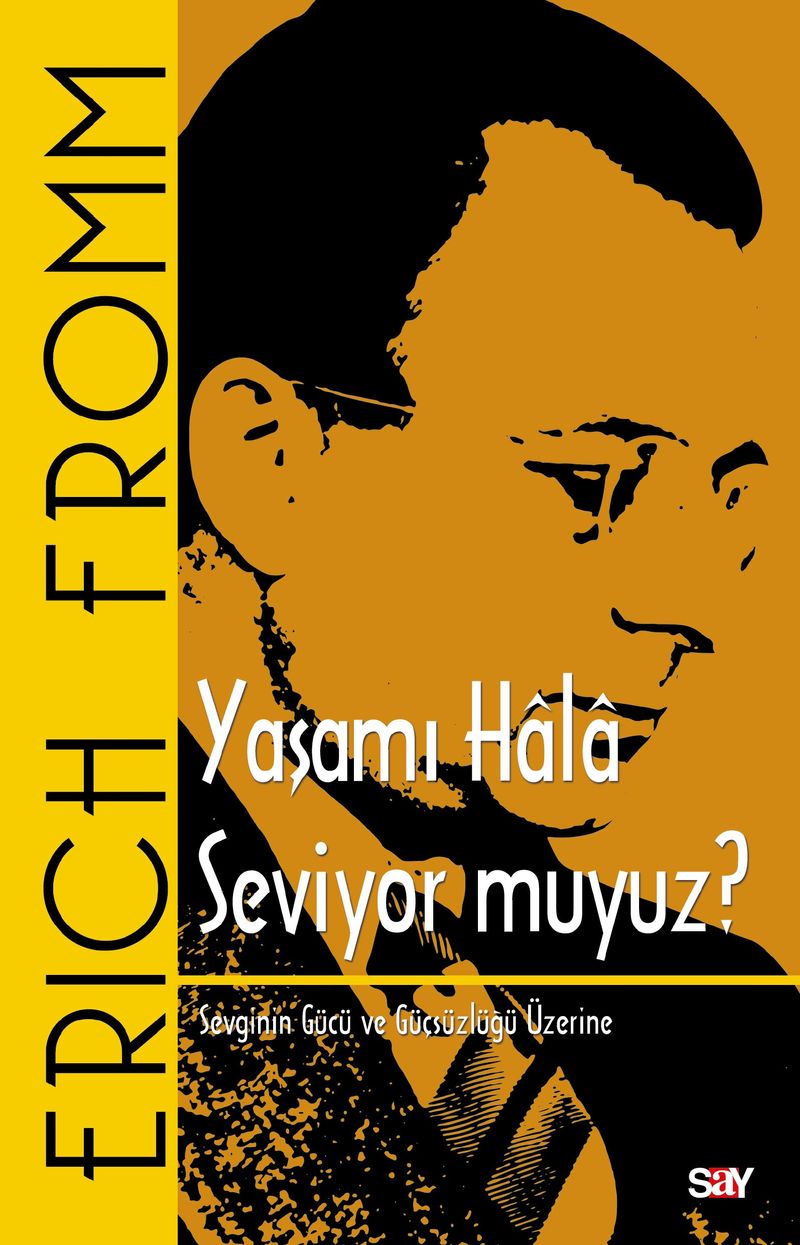 Yaşamı Hala Seviyor muyuz? Sevginin Gücü ve Güçsüzlüğü Üzerine kitap kapağı