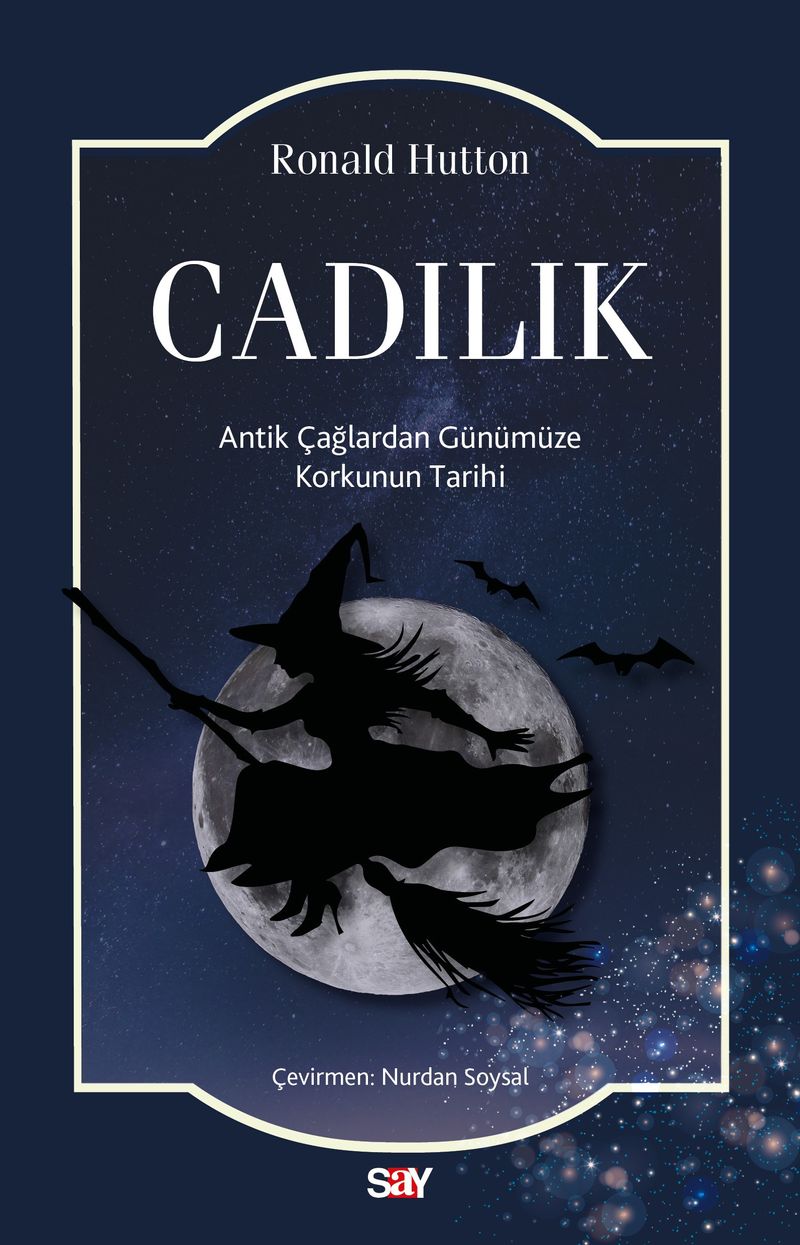 Cadılık Antik Çağlardan Günümüze Korkunun Tarihi kitap kapağı