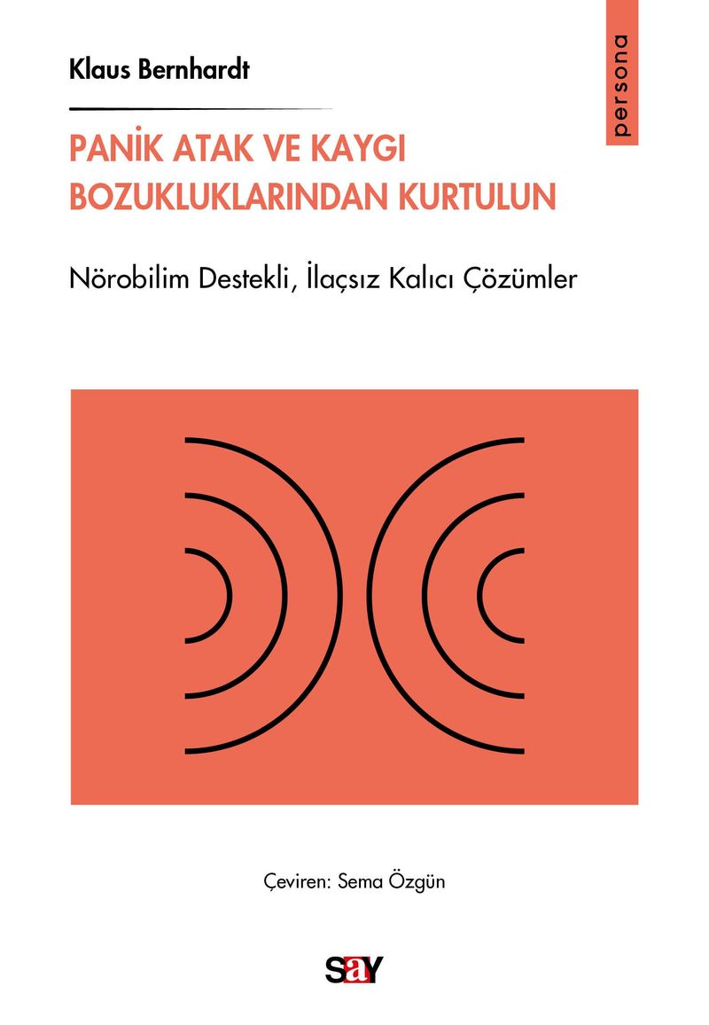 Panik Atak ve Kaygı Bozukluklarından Kurtulun Nörobilim Destekli,İlaçsız Kalıcı Çözümler kitap kapağı