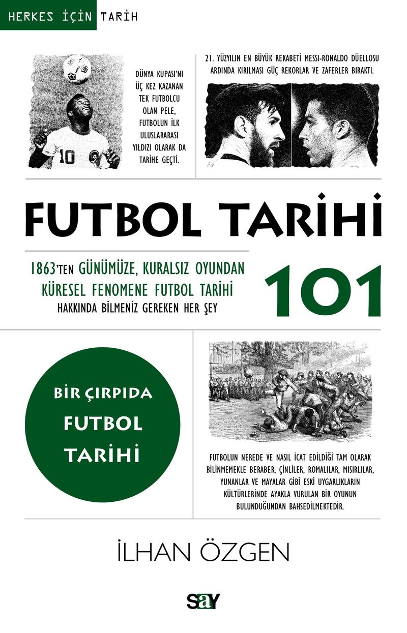 Futbol Tarihi 101 1863'ten Günümüze, Kuralsız Oyundan Küresel Fenomene Futbol Tarihi Hakkında Bilmeniz Gereken Her Şey kitap kapağı