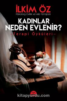 Kadınlar Neden Evlenir? & Terapi Öyküleri kitap kapağı