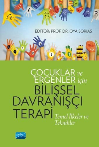 Çocuklar ve Ergenler İçin Bilişsel Davranışçı Terapi & Temel İlkeler ve Teknikler kitap kapağı