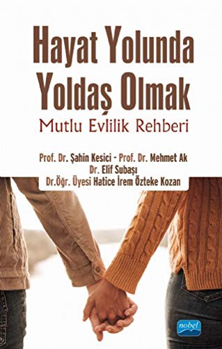Hayat Yolunda Yoldaş Olmak: Mutlu Evlilik Rehberi kitap kapağı