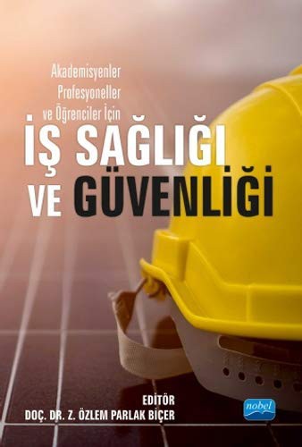 Akademisyenler Profesyoneller ve Öğrenciler İçin İş Sağlığı ve Güvenliği kitap kapağı
