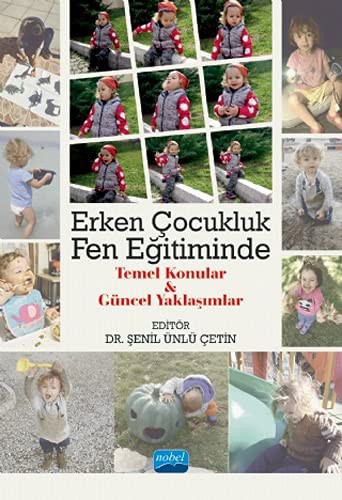 Erken Çocukluk Fen Eğitiminde Temel Konular ve Güncel Yaklaşımlar kitap kapağı