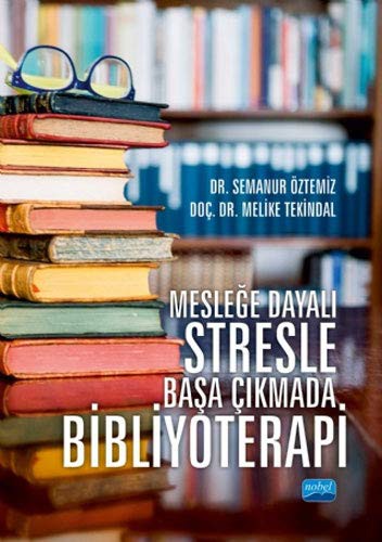Mesleğe Dayalı Stresle Başa Çıkmada Bibliyoterapi kitap kapağı