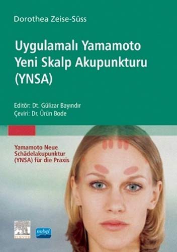 Uygulamalı Yamamoto Yeni Skalp Akupunkturu (Ynsa) - Yamamoto Neue Schädelakupunktur (Ynsa) Für Die Praxis kitap kapağı