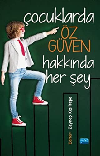 Çocuklarda Öz Güven Hakkında Her Şey kitap kapağı