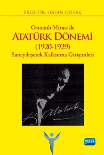 Osmanlı Mirası ile Atatürk Dönemi (1920-1929) Sanayileşerek Kalkınma Girişimleri kitap kapağı