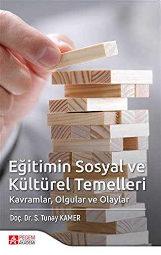 Eğitimin Sosyal ve Kültürel Temelleri Kavramlar, Olgular ve Olaylar kitap kapağı