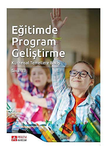 Eğitimde Program Geliştirme & Kuramsal Temellere Bakış kitap kapağı