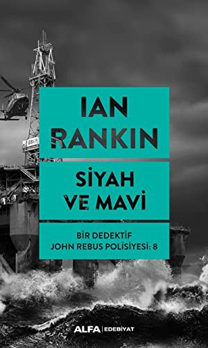 Siyah ve  Mavi / Bir Dedektif John Rebus Polisiyesi 8 kitap kapağı