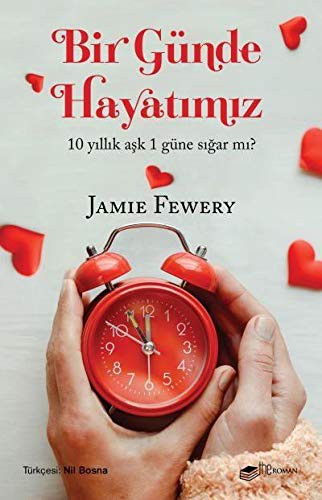 Bir Günde Hayatımız 10 Yıllık Aşk 1 Güne Sığar mı? kitap kapağı